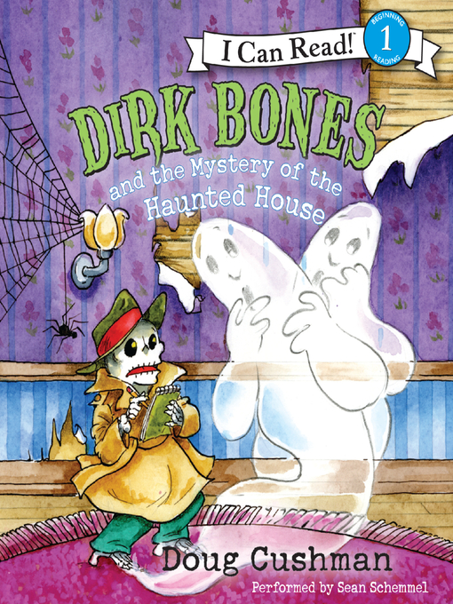 Title details for Dirk Bones and the Mystery of the Haunted House by Doug Cushman - Wait list